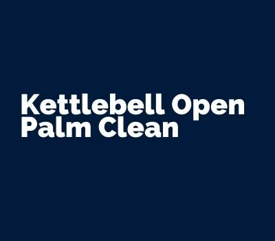 Kettlebell Open Palm Clean